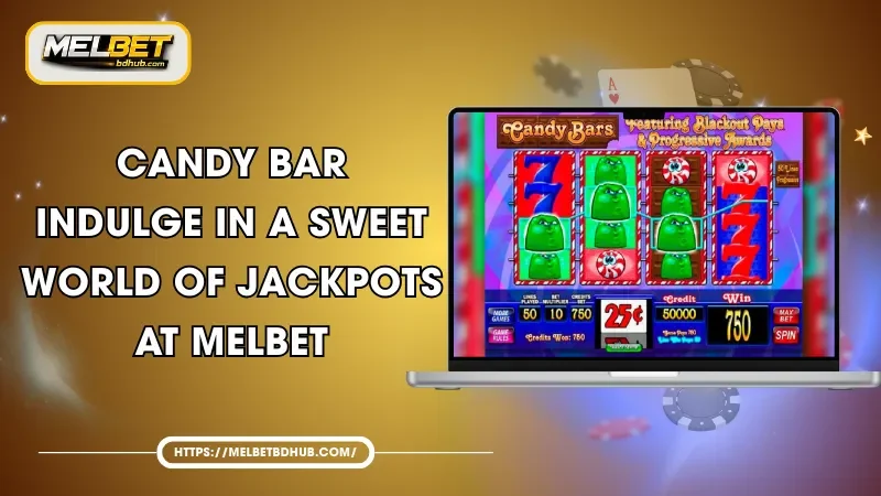 CANDY BAR - Indulge in a Sweet World of Jackpots at MELBET
