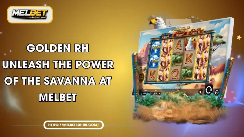 GOLDEN RH - Unleash the Power of the Savanna at MELBET