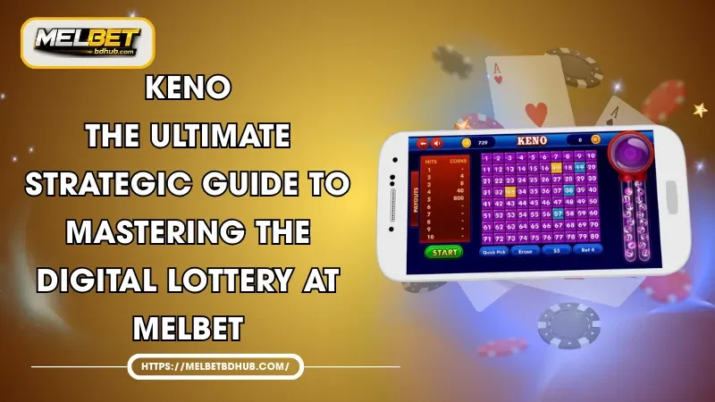 KENO Guide 2026 - Master the Lottery & Win Big at MELBET