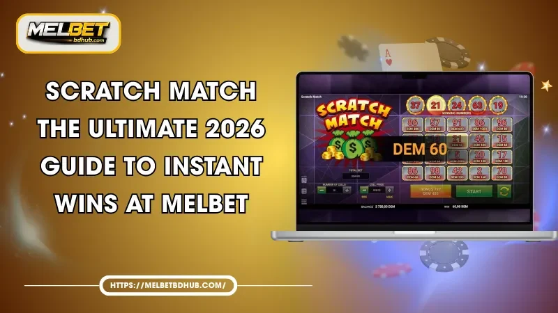 SCRATCH MATCH - The Ultimate 2026 Guide to Instant Wins
