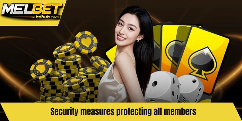 Security measures protecting all members