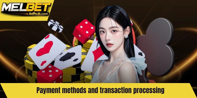 Payment methods and transaction processing