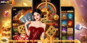 Top 10 Reasons to Join: MELBET casino review 2026